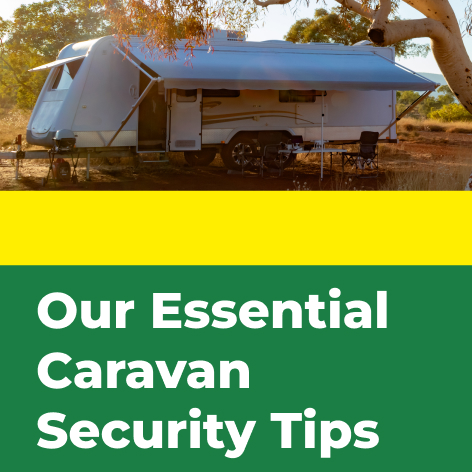 Our Essential Caravan Security Tips